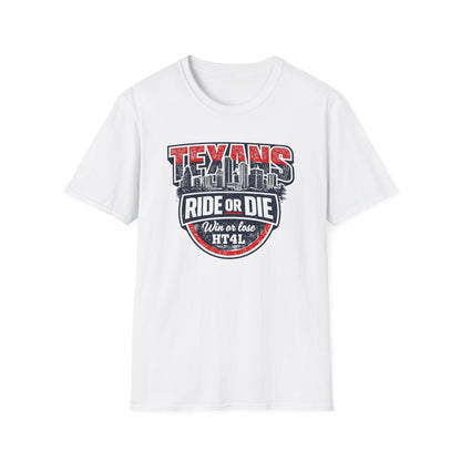 TEXANS RIDE OR DIE - Unisex Soft Style T-Shirt