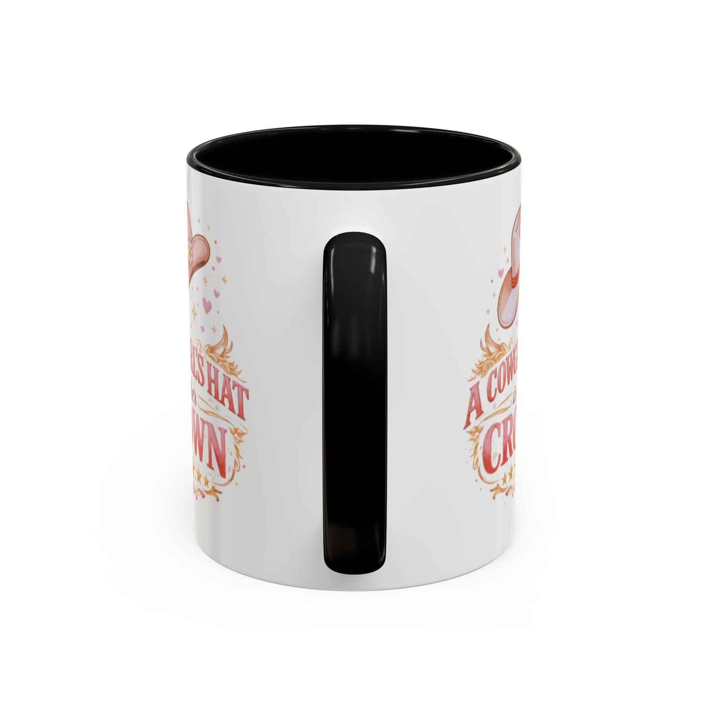 A COWGIRL'S HAT IS HER CROWN - Accent Coffee Mug (11, 15oz)