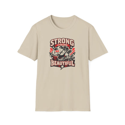STRONG IS THE NEW BEAUTIFUL - Unisex Soft Style T-Shirt