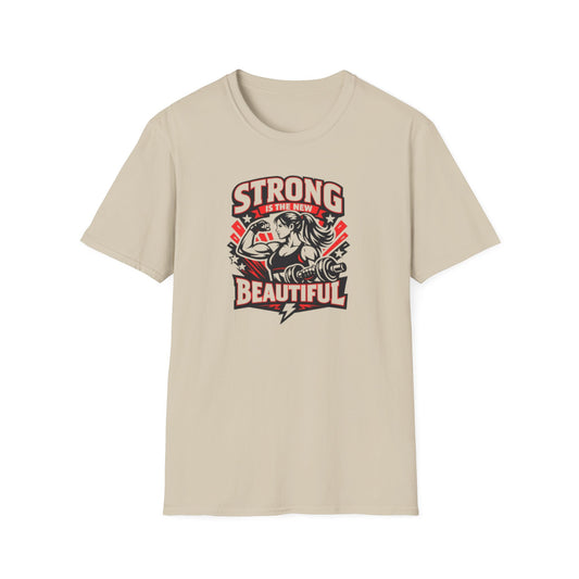 STRONG IS THE NEW BEAUTIFUL - Unisex Soft Style T-Shirt