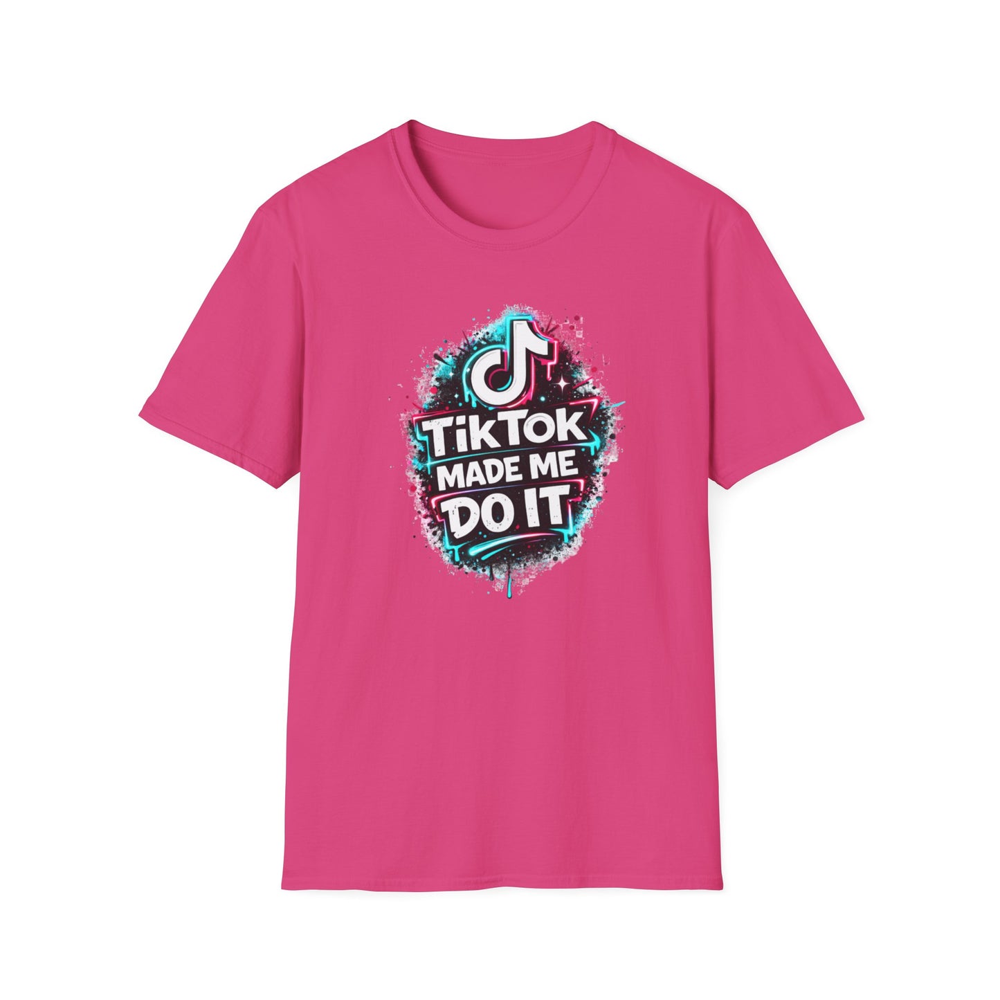 TIKTOK MADE ME DO IT - Unisex Soft Style T-shirt