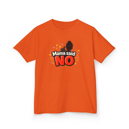 MAMA SAID NO - Kids Cotton™ Tee