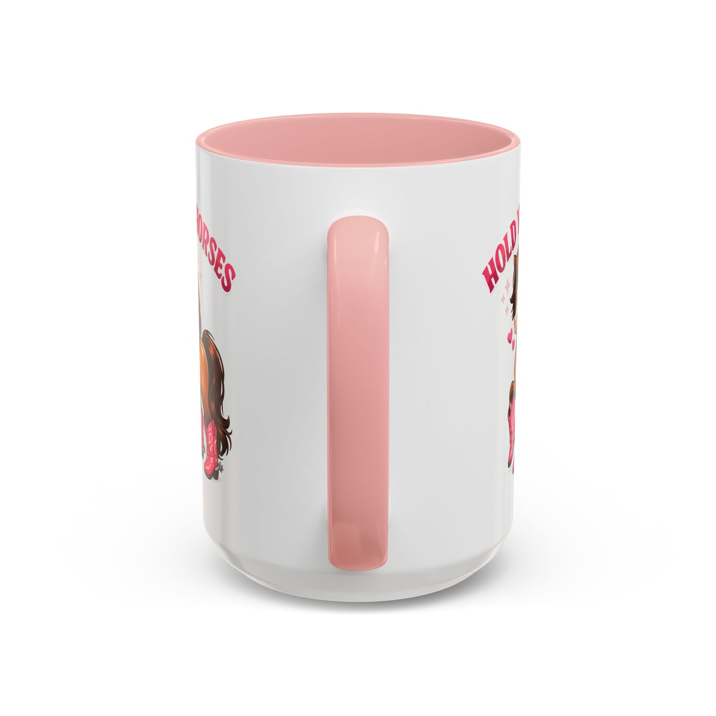 HOLD YOUR HORSES - PINKYPIE - Accent Coffee Mug (11, 15oz)