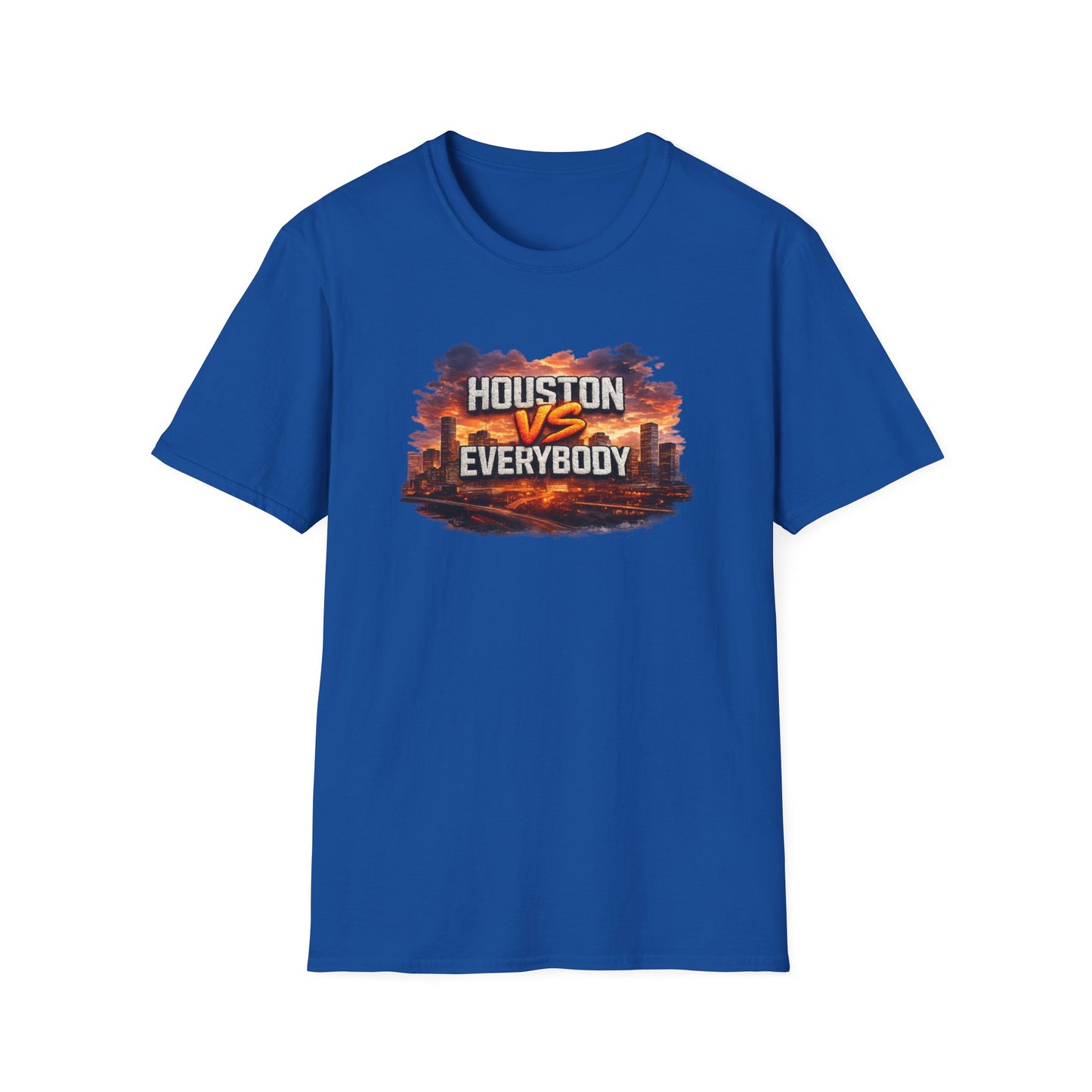 HOUSTON VS EVERYBODY - EMBROIDERED LOOK - Unisex Soft Style T-Shirt