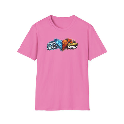 COLD HEART-STRONG MIND - Unisex Softstyle T-Shirt