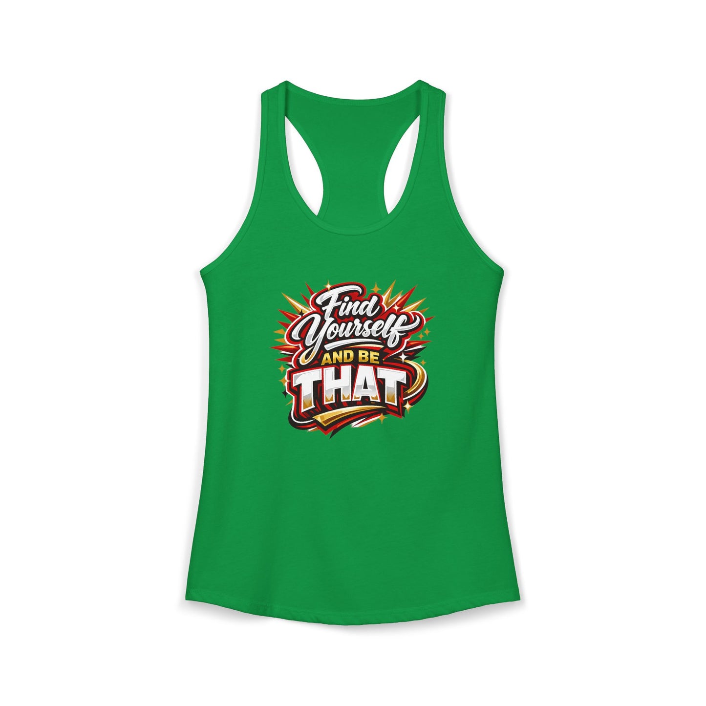 FIND YOURSELF AND BE THAT – Women's Ideal Racerback Tank