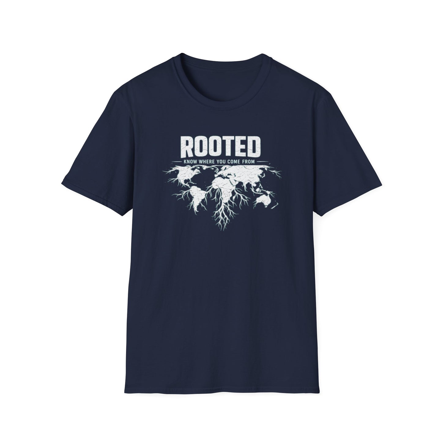 ROOTED-KNOW WHERE YOU COME FROM - Unisex Soft Style T-shirt