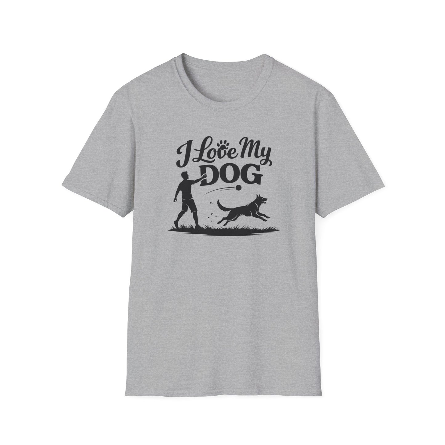 I LOVE MY DOG - Unisex Soft Style T-Shirt