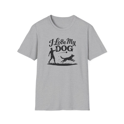 I LOVE MY DOG - Unisex Soft Style T-Shirt
