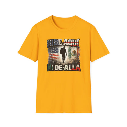 NI DE AQUI-NI DE ALLA - Unisex Soft Style T-Shirt