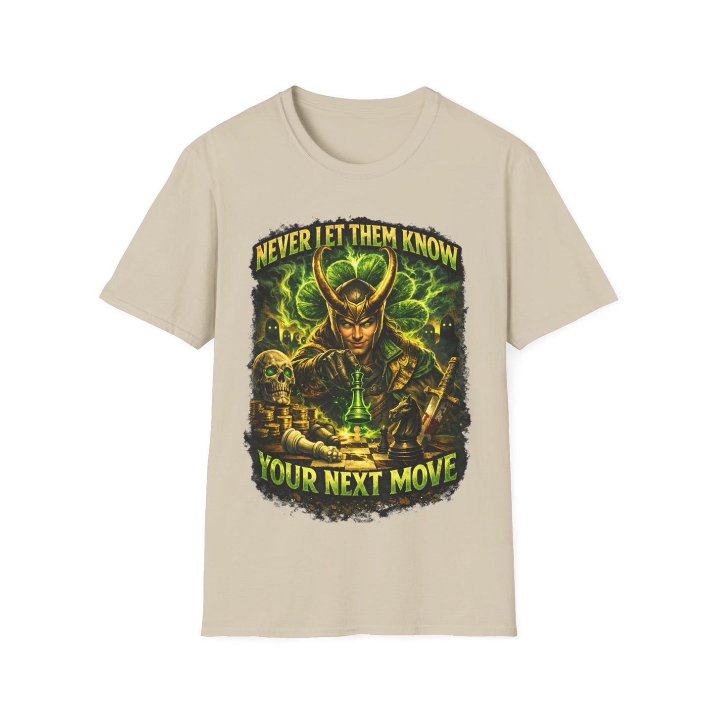 NEVER LET THEM KNOW YOUR NEXT MOVE - ((BIG PRINT)) Unisex Soft Style T-Shirt