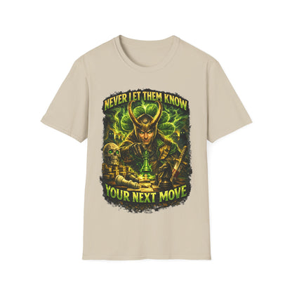 NEVER LET THEM KNOW YOUR NEXT MOVE - ((BIG PRINT)) Unisex Soft Style T-Shirt