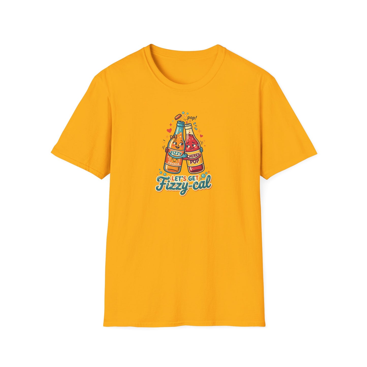 LET'S GET FIZZY-CAL - Unisex Softstyle T-Shirt