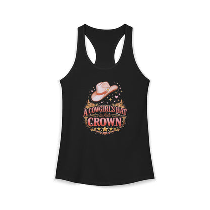 A COWGIRL'S HAT IS HER CROWN – Women's Ideal Racerback Tank