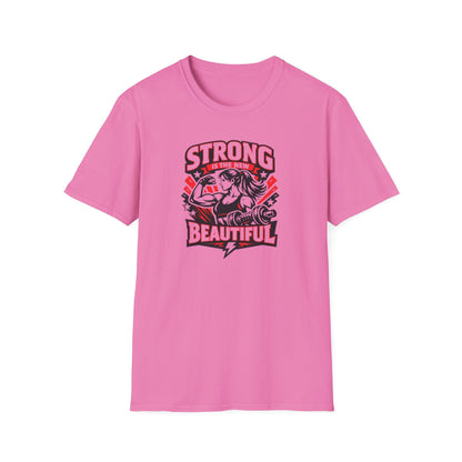 STRONG IS THE NEW BEAUTIFUL - Unisex Soft Style T-Shirt