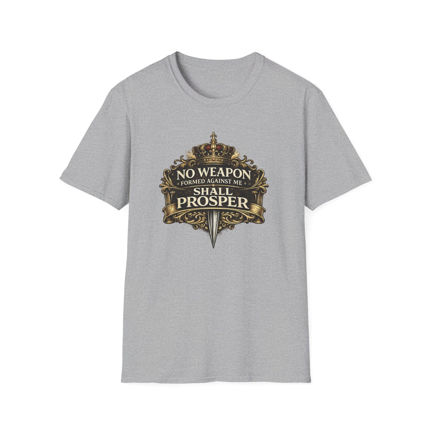 NO WEAPON FORMED AGAINST ME SHALL PROSPER - Unisex Soft Style T-Shirt