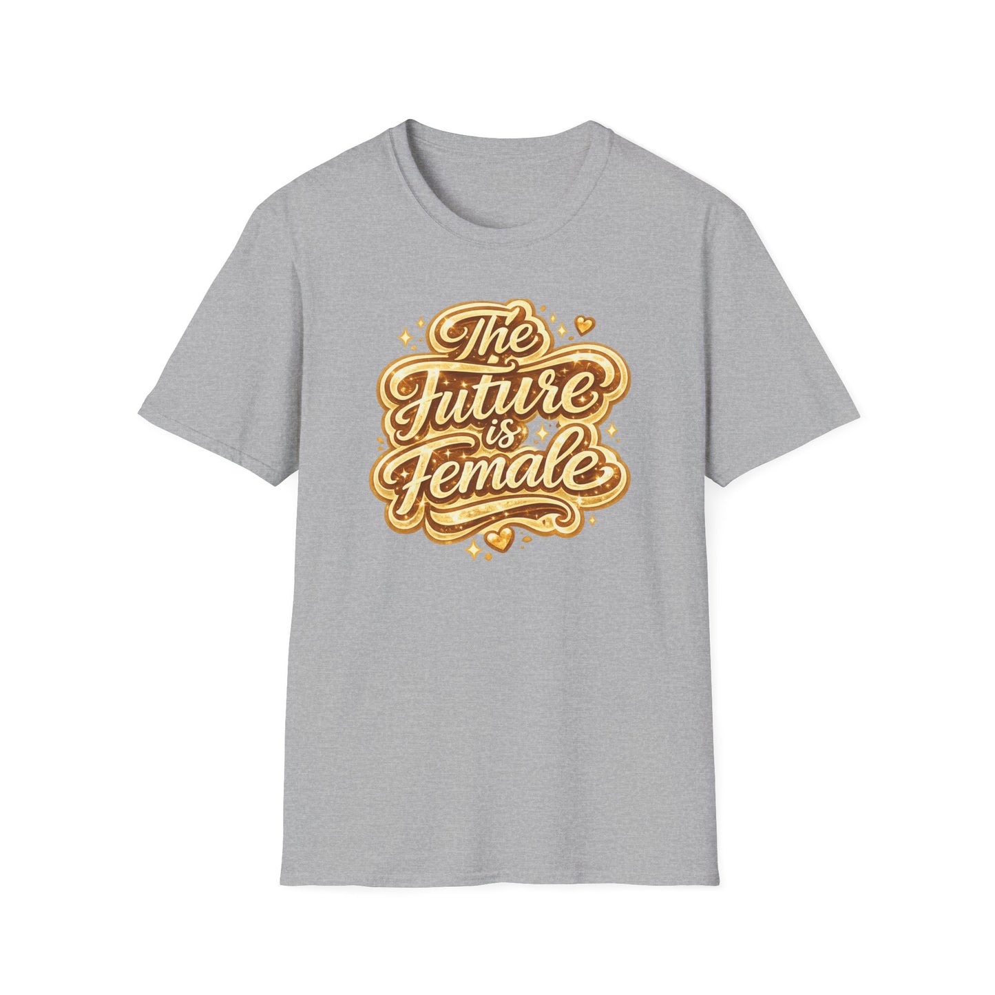 THE FUTURE IS FEMALE - Unisex Soft Style T-Shirt