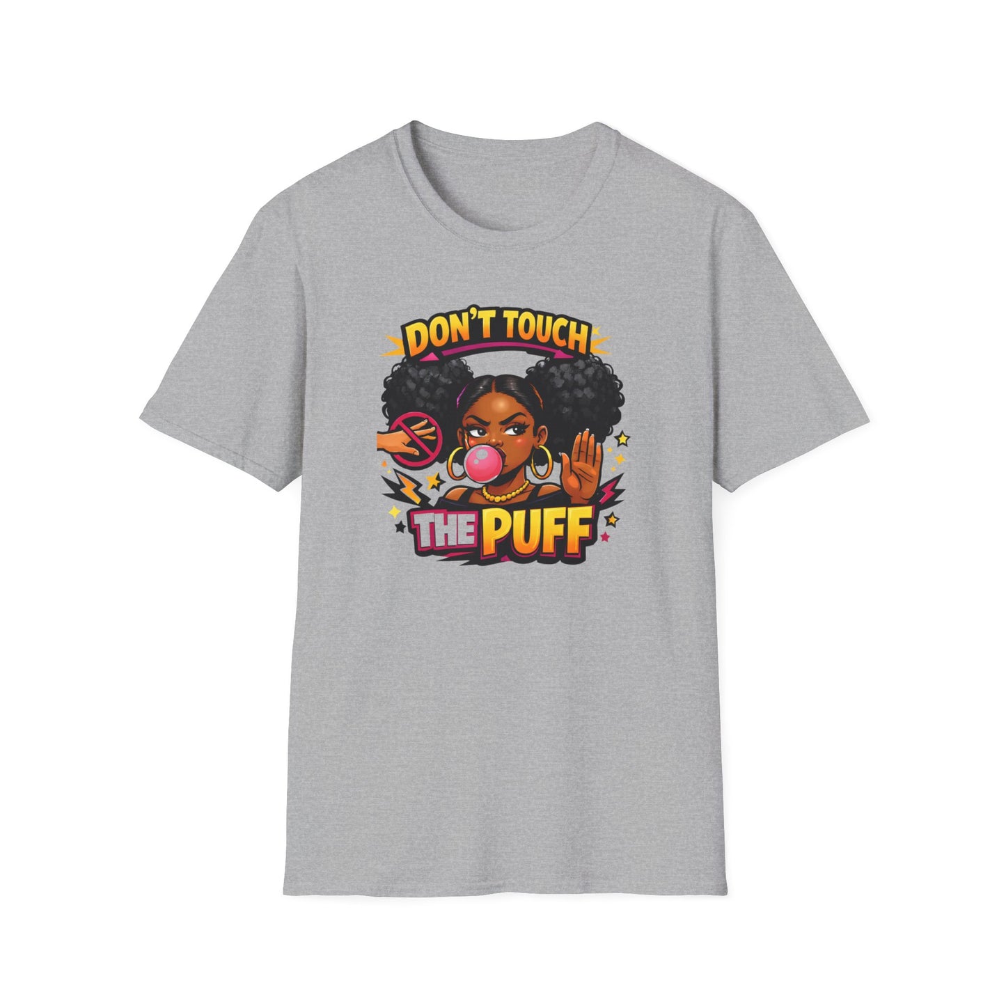 DON'T TOUCH THE PUFF - Unisex Soft Style T-Shirt
