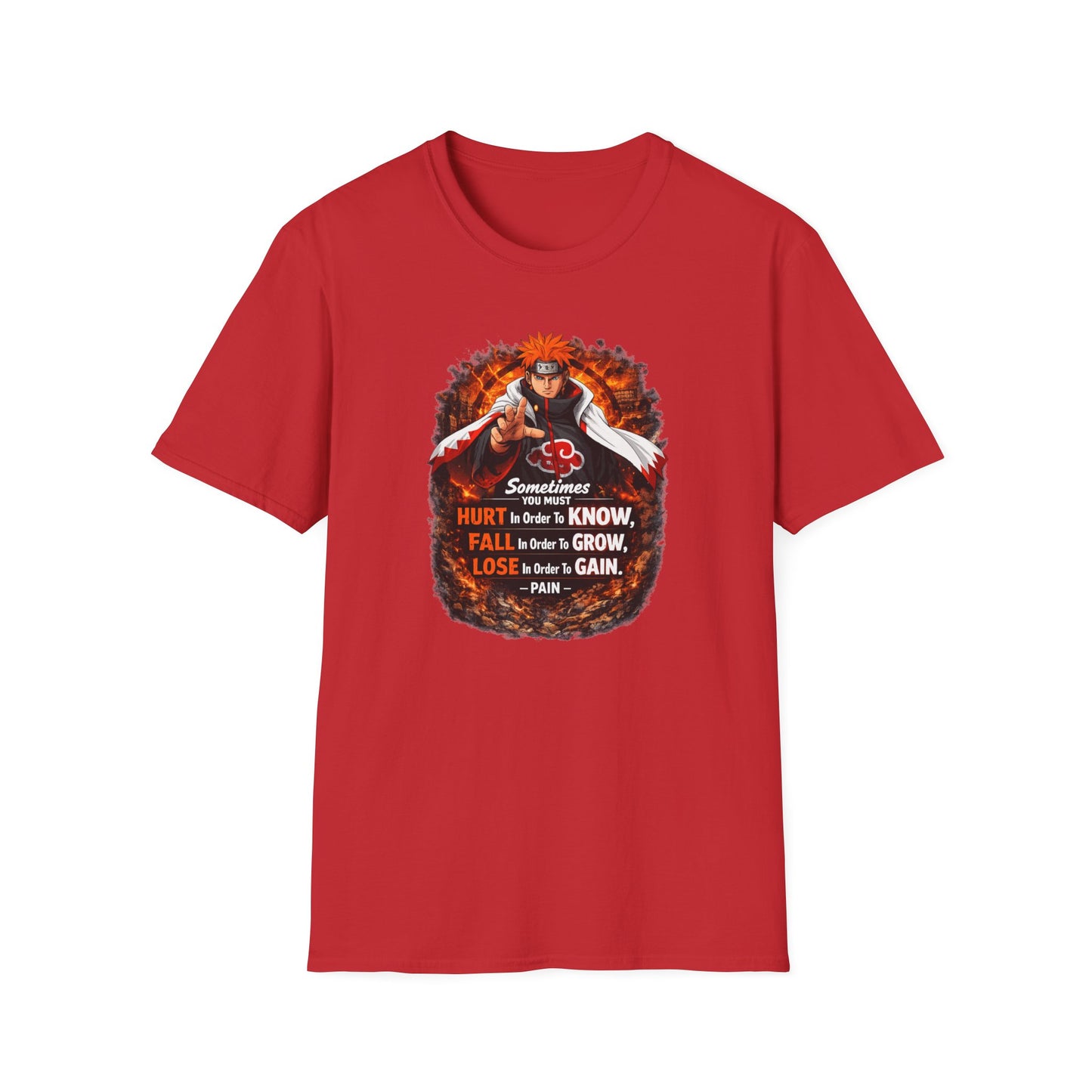 SOMETIMES YOU MUST KNOW - NARUTO - Unisex Soft Style T-Shirt