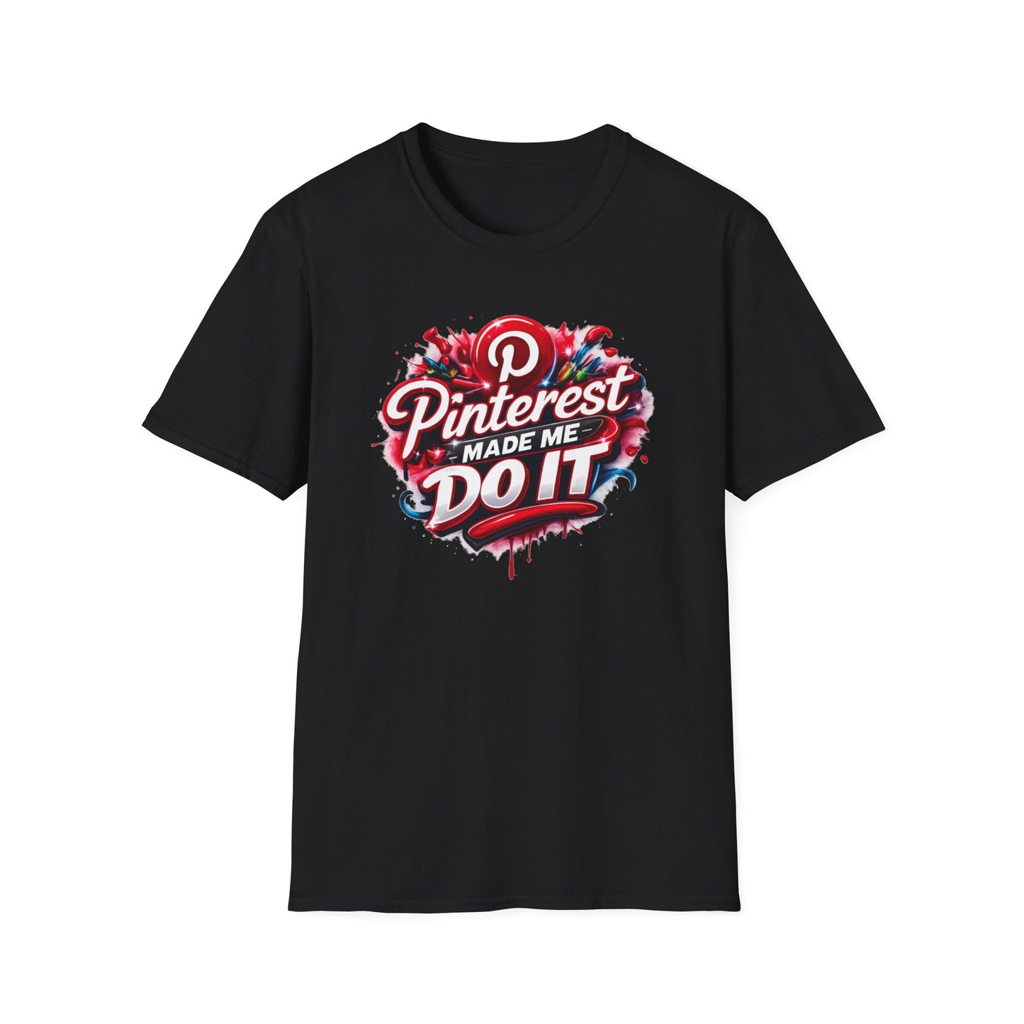 PINTEREST MADE ME DO IT - Unisex Soft Style T-shirt
