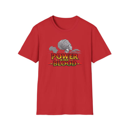 POWER IN HER BLOOD - Unisex Soft Style T-Shirt