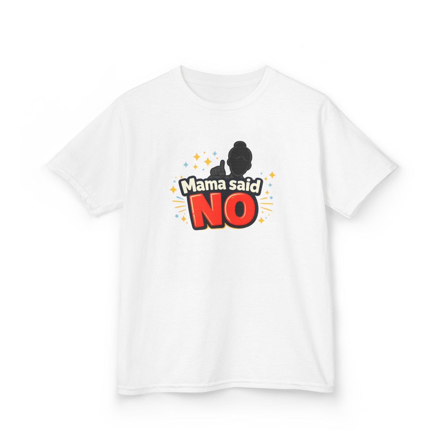 MAMA SAID NO - Kids Cotton™ Tee