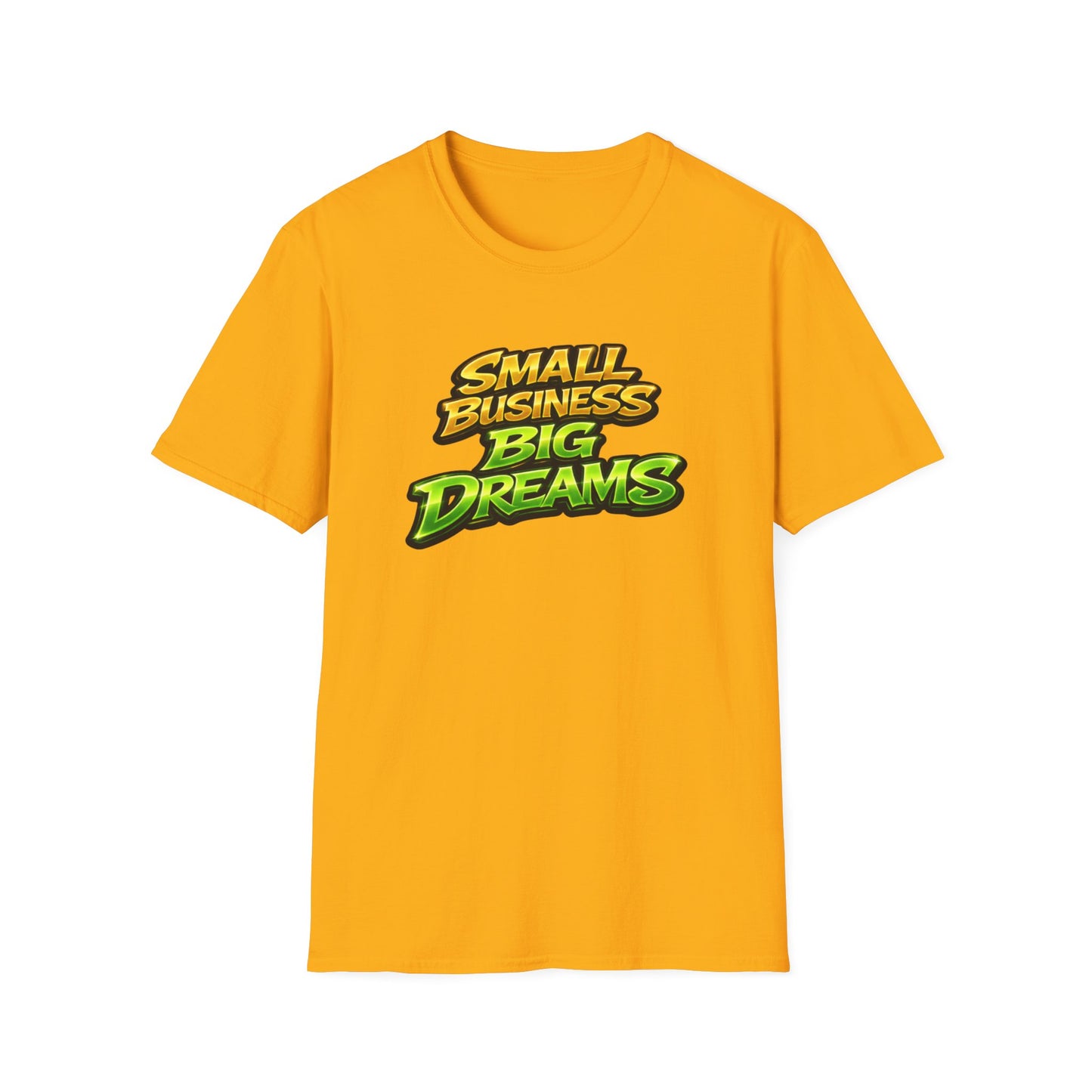 SMALL BUSINESS-BIG DREAMS - Unisex Soft Style T-Shirt
