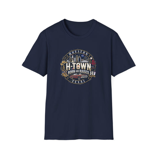 HOUSTON TEXAS-BORN AND RAISED - Unisex Soft Style T-Shirt
