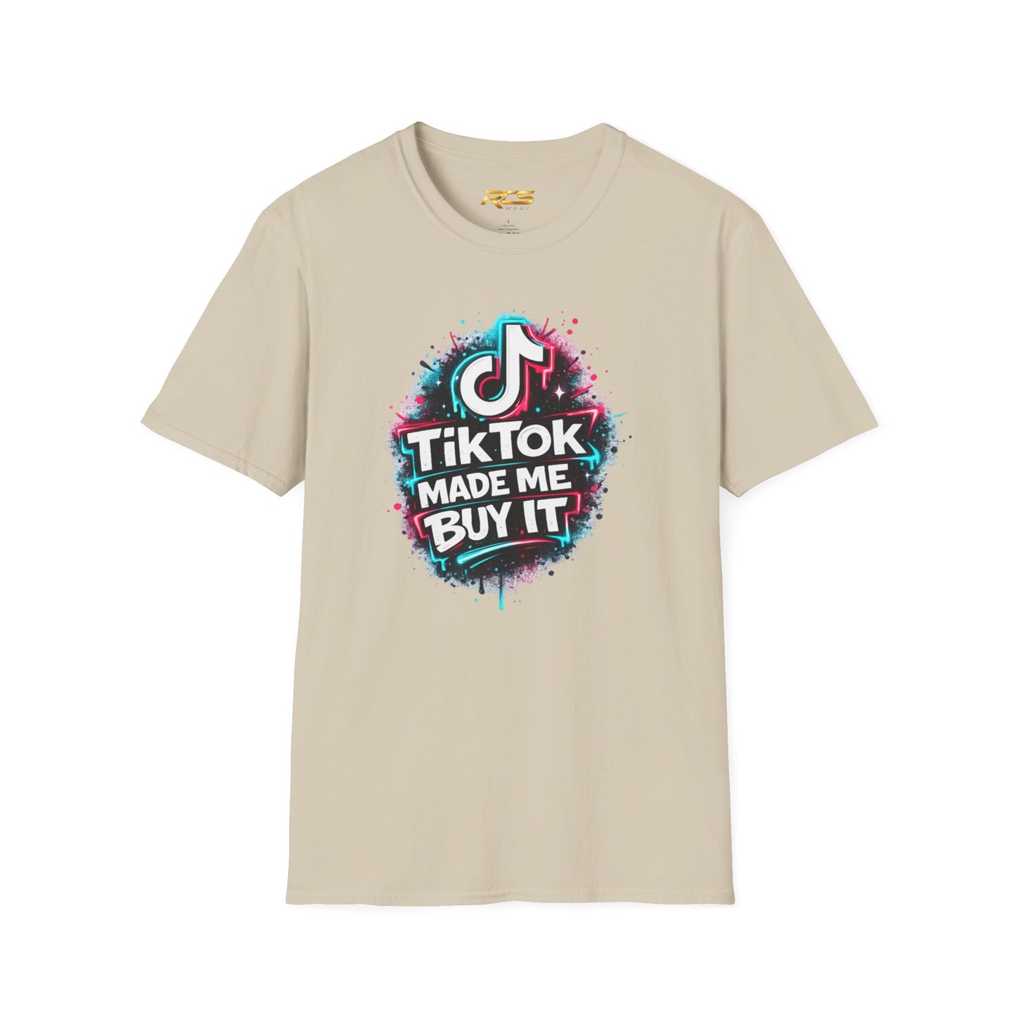 TIKTOK MADE ME BUY IT - Unisex Soft Style T-shirt