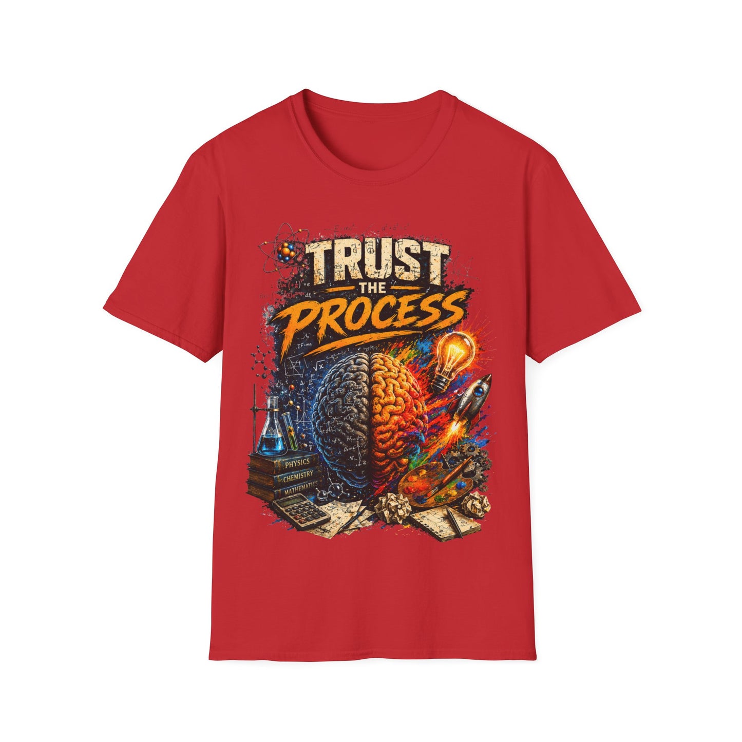 TRUST THE PROCESS - ((BIG PRINT)) - Unisex Soft Style T-Shirt