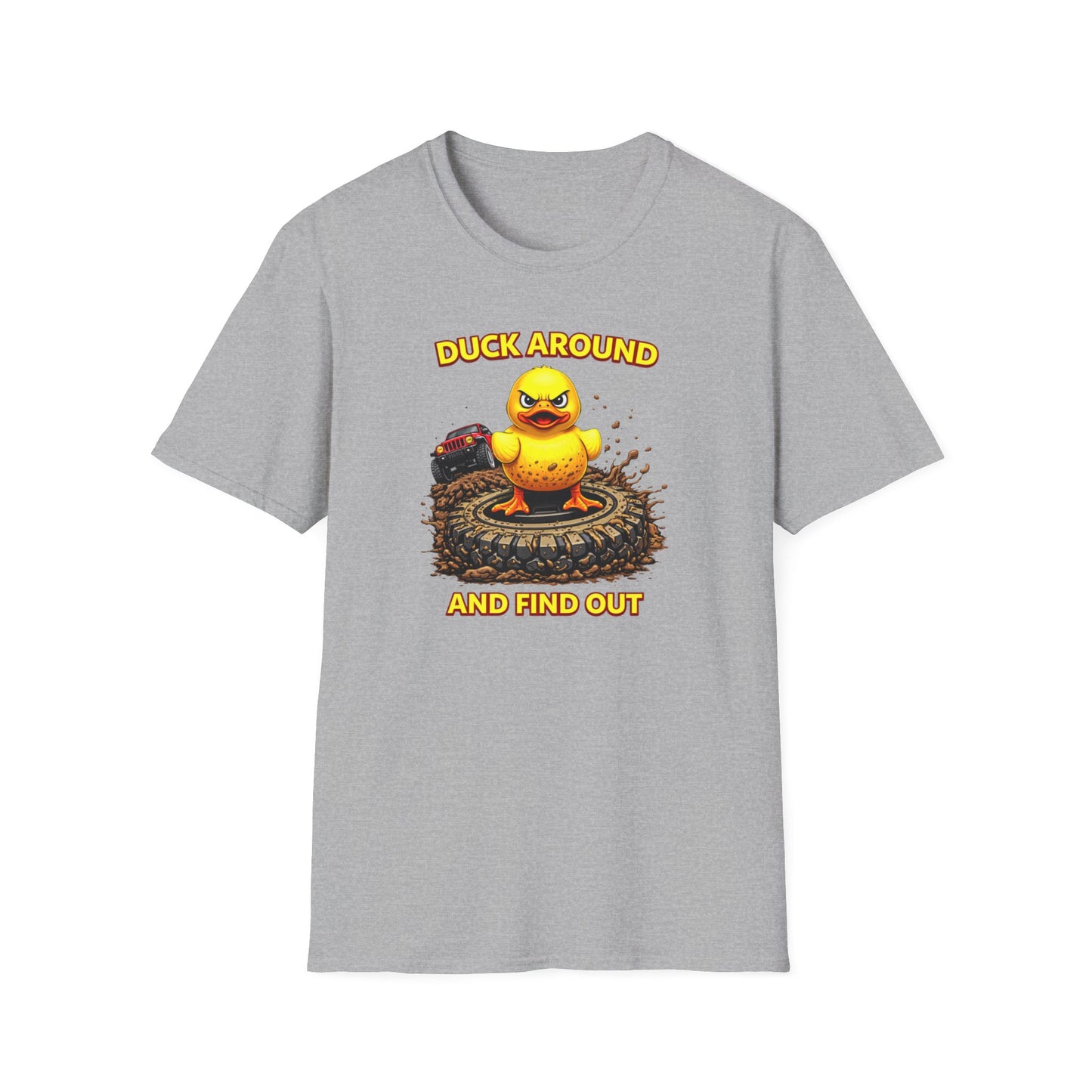 DUCK AROUND AND FIND OUT - Unisex Softstyle T-Shirt