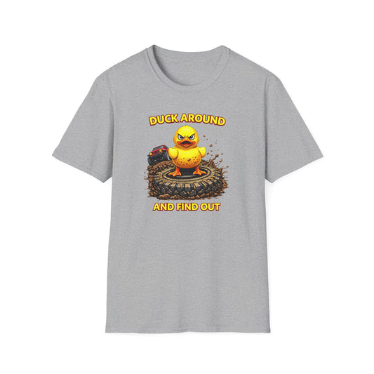 DUCK AROUND AND FIND OUT - Unisex Softstyle T-Shirt