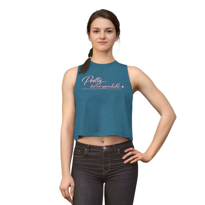 PRETTY BUT UNAPPROACHABLE - Women's Crop Top