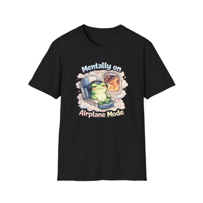 MENTALLY ON AIRPLANE MODE - Unisex Soft Style T-Shirt