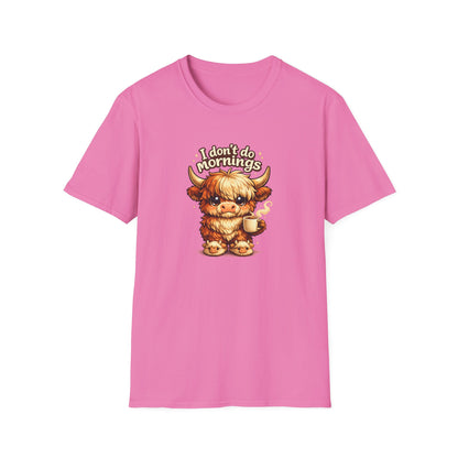I don't do MORNINGS - Unisex Soft Style T-Shirt