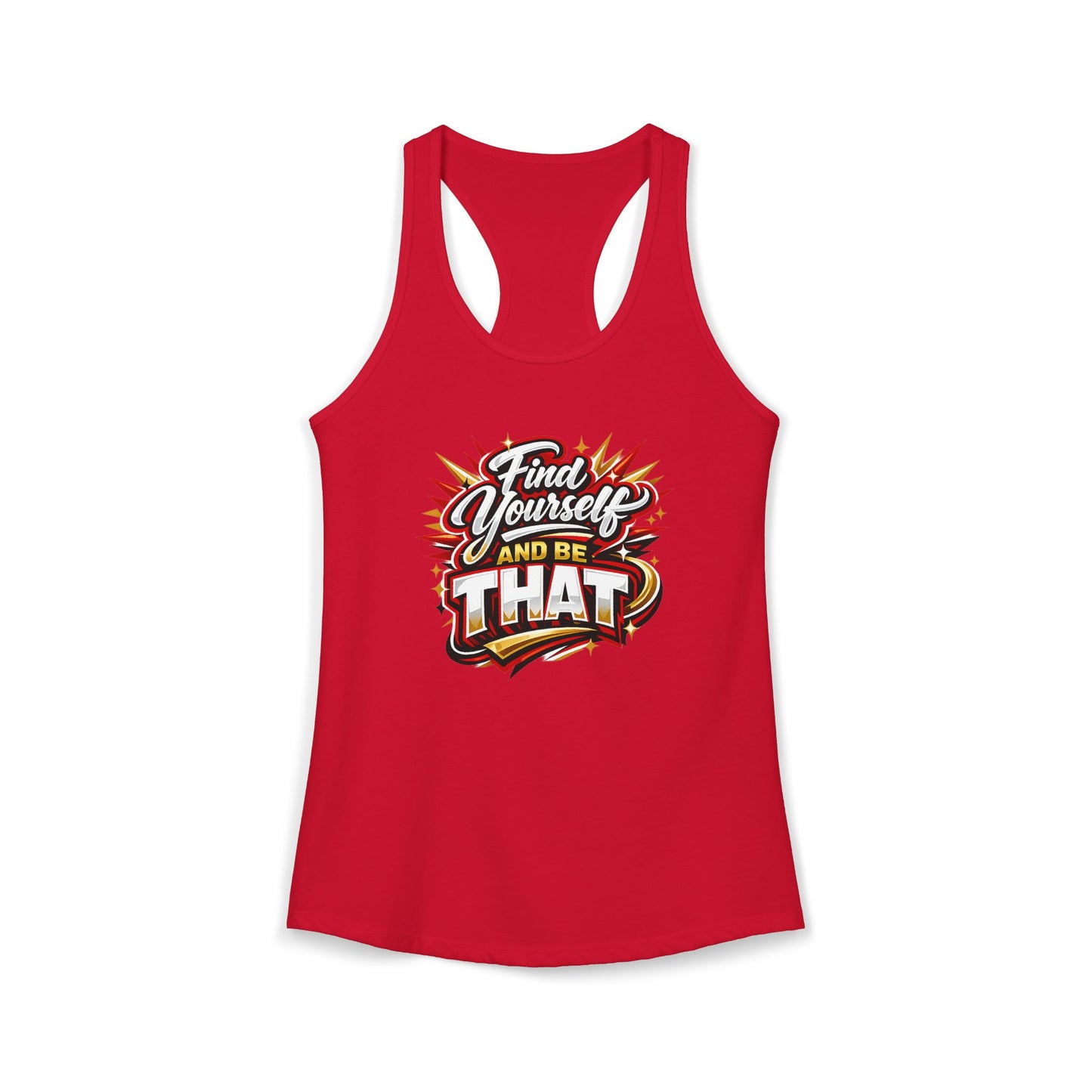 FIND YOURSELF AND BE THAT – Women's Ideal Racerback Tank