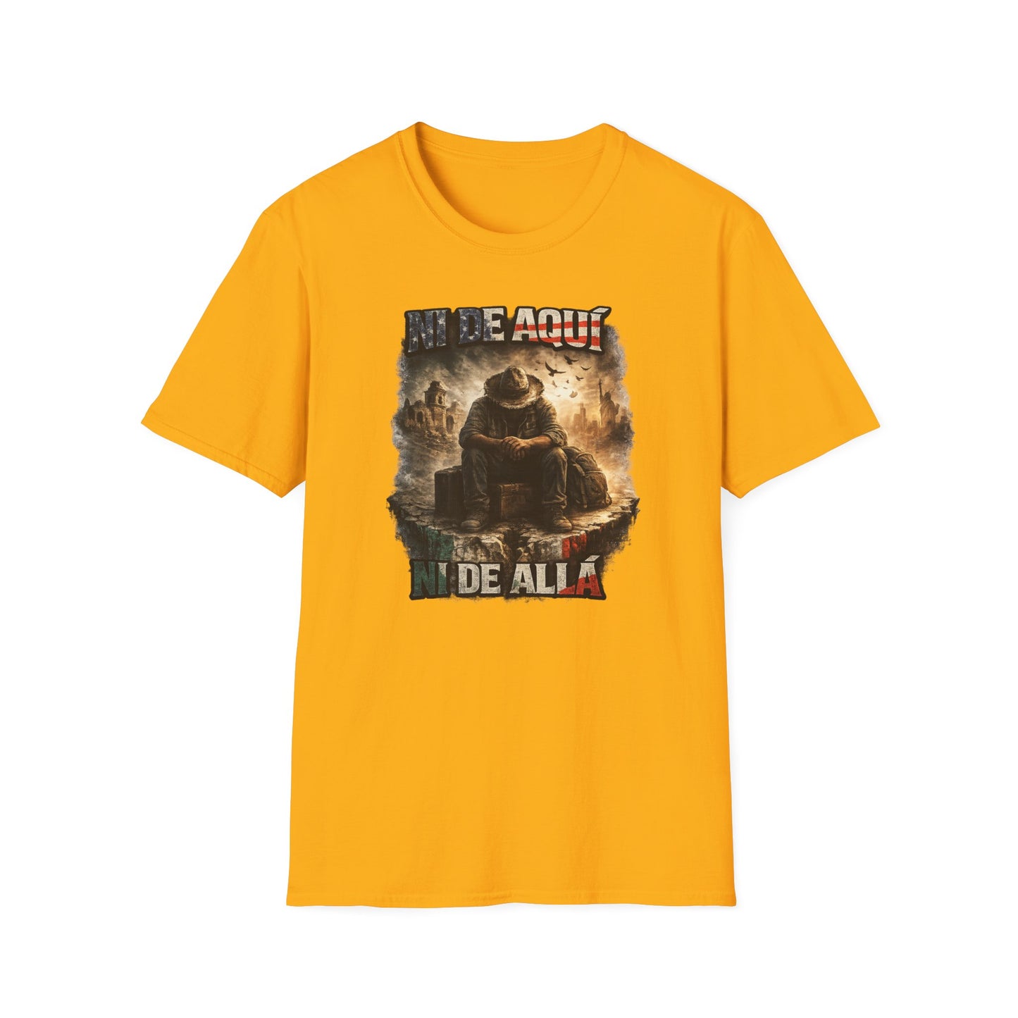 NI DE AQUI-NI DE ALLA - Unisex Soft Style T-shirt