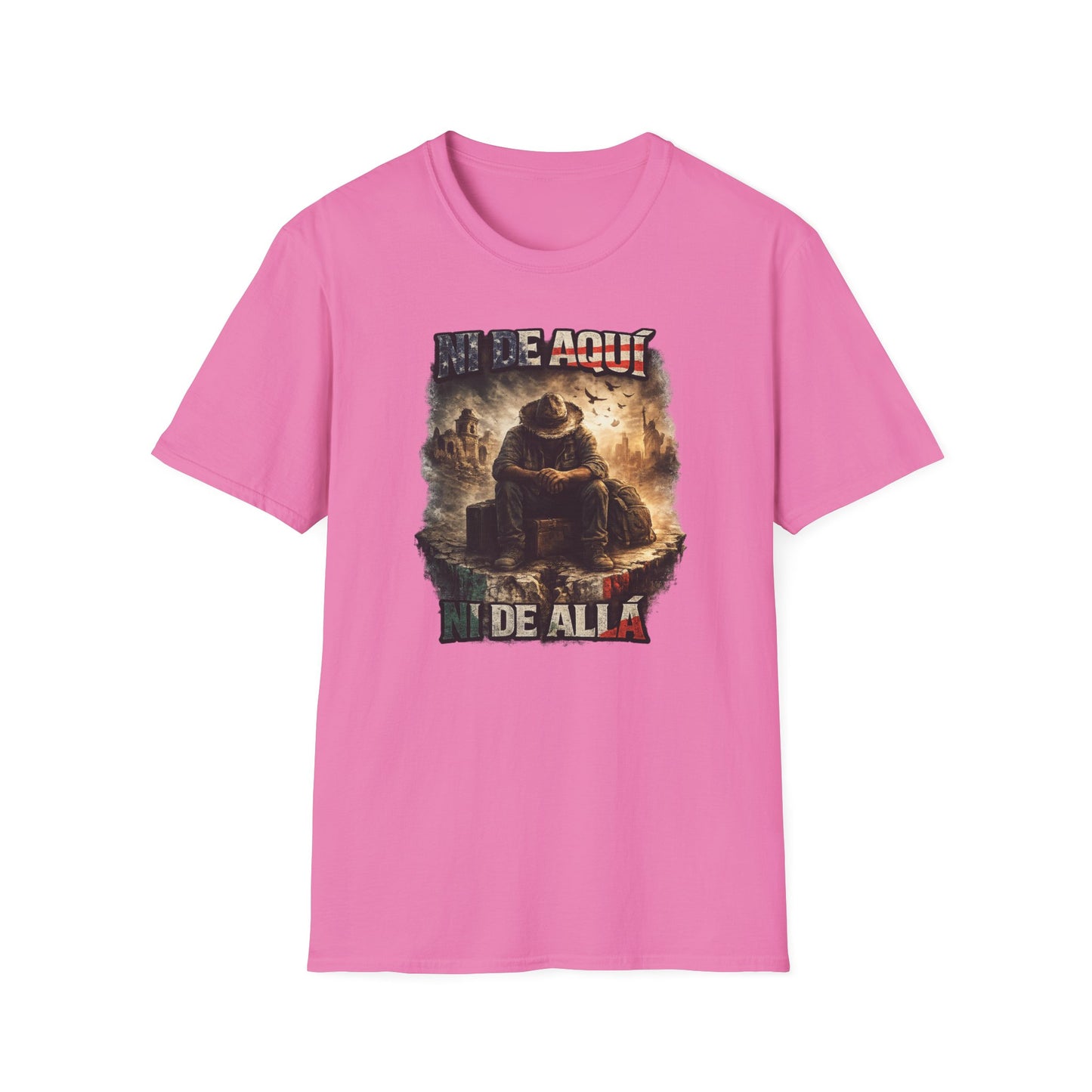 NI DE AQUI-NI DE ALLA - Unisex Soft Style T-shirt