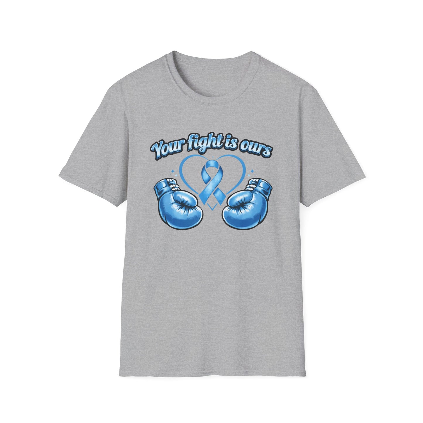 YOUR FIGHT IS OURS - LIGHT BLUE GLOVES - Unisex Soft Style T-Shirts