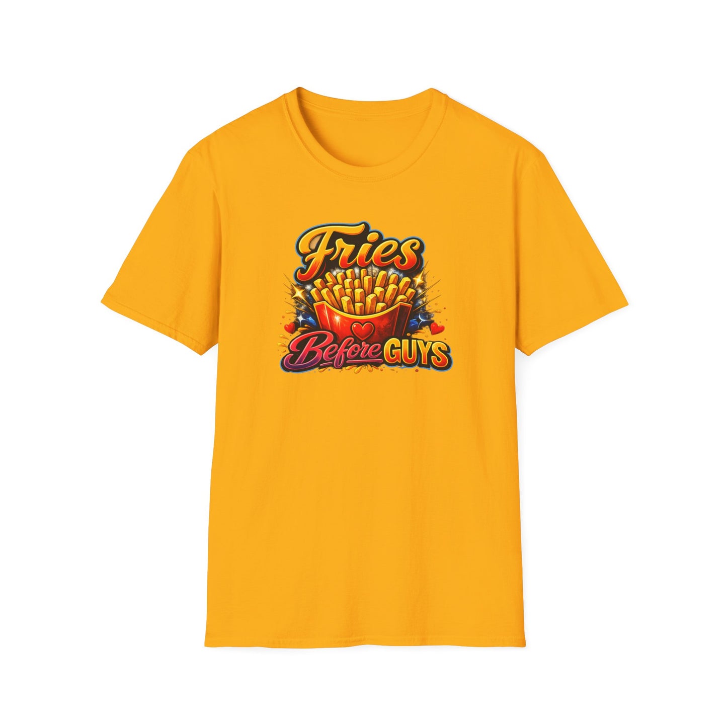 FRIES BEFORE GUYS - Unisex Soft Style T-Shirt