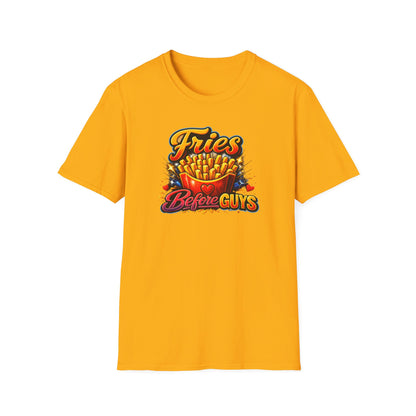 FRIES BEFORE GUYS - Unisex Soft Style T-Shirt