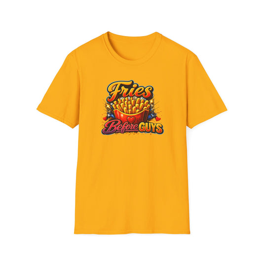 FRIES BEFORE GUYS - Unisex Soft Style T-Shirt