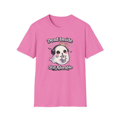 DEAD INSIDE BUT STILL ADORABLE - Unisex Soft Style T-Shirt