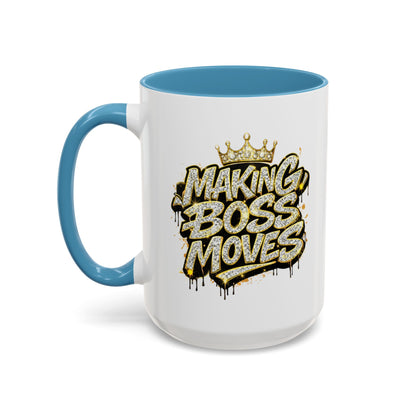 MAKING BOSS MOVES - Accent Coffee Mug (11, 15oz)