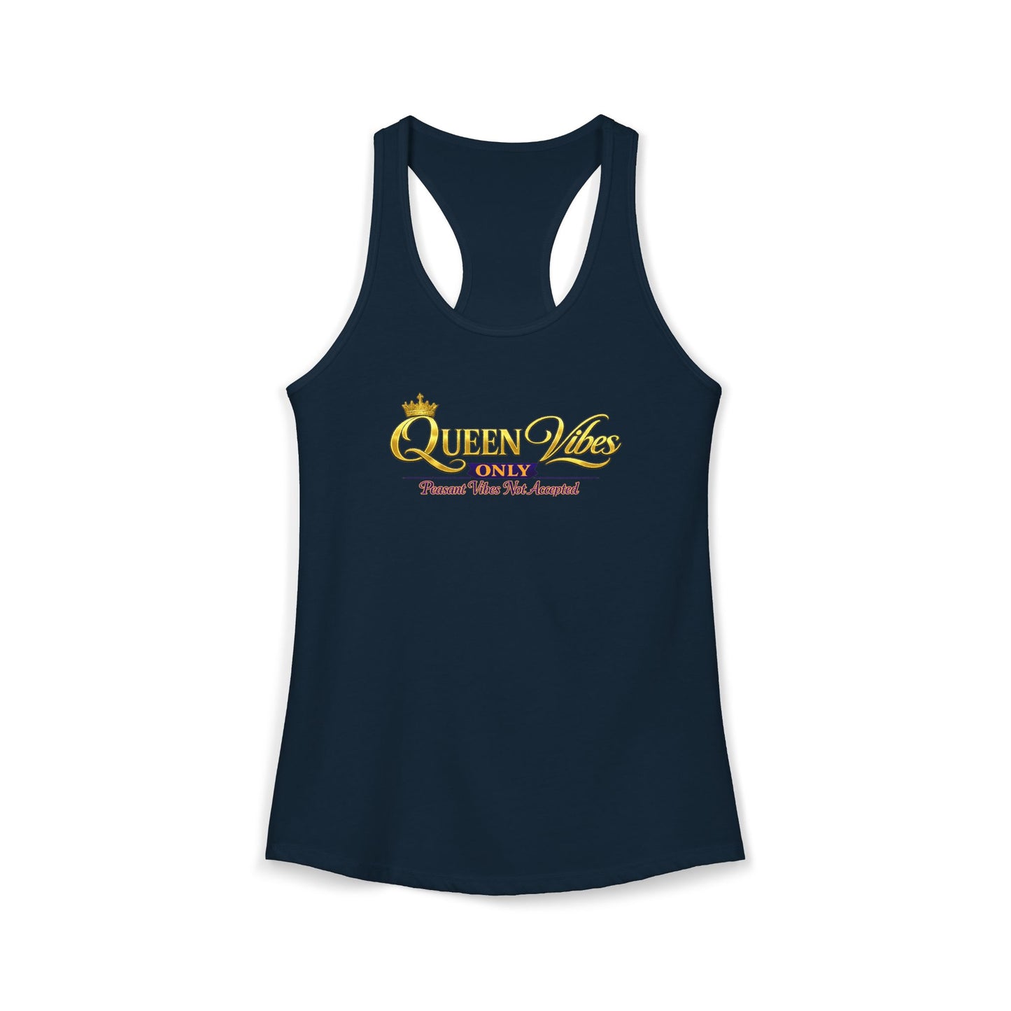 QUEEN VIBES ONLY – PEASANT VIBES NOT ALLOWED – Women's Ideal Racerback Tank
