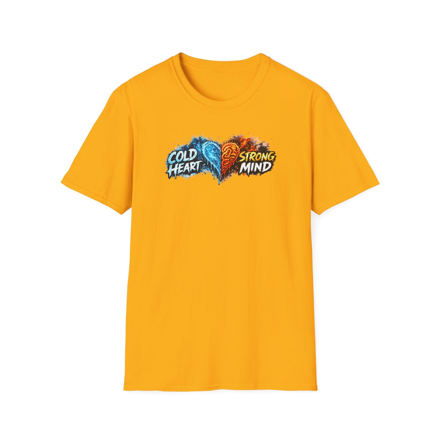 COLD HEART-STRONG MIND - Unisex Softstyle T-Shirt