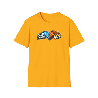 COLD HEART-STRONG MIND - Unisex Softstyle T-Shirt