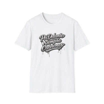PADELANTE SIEMPRE CABRONES-CHROME EDITION - Unisex Soft Style T-Shirt