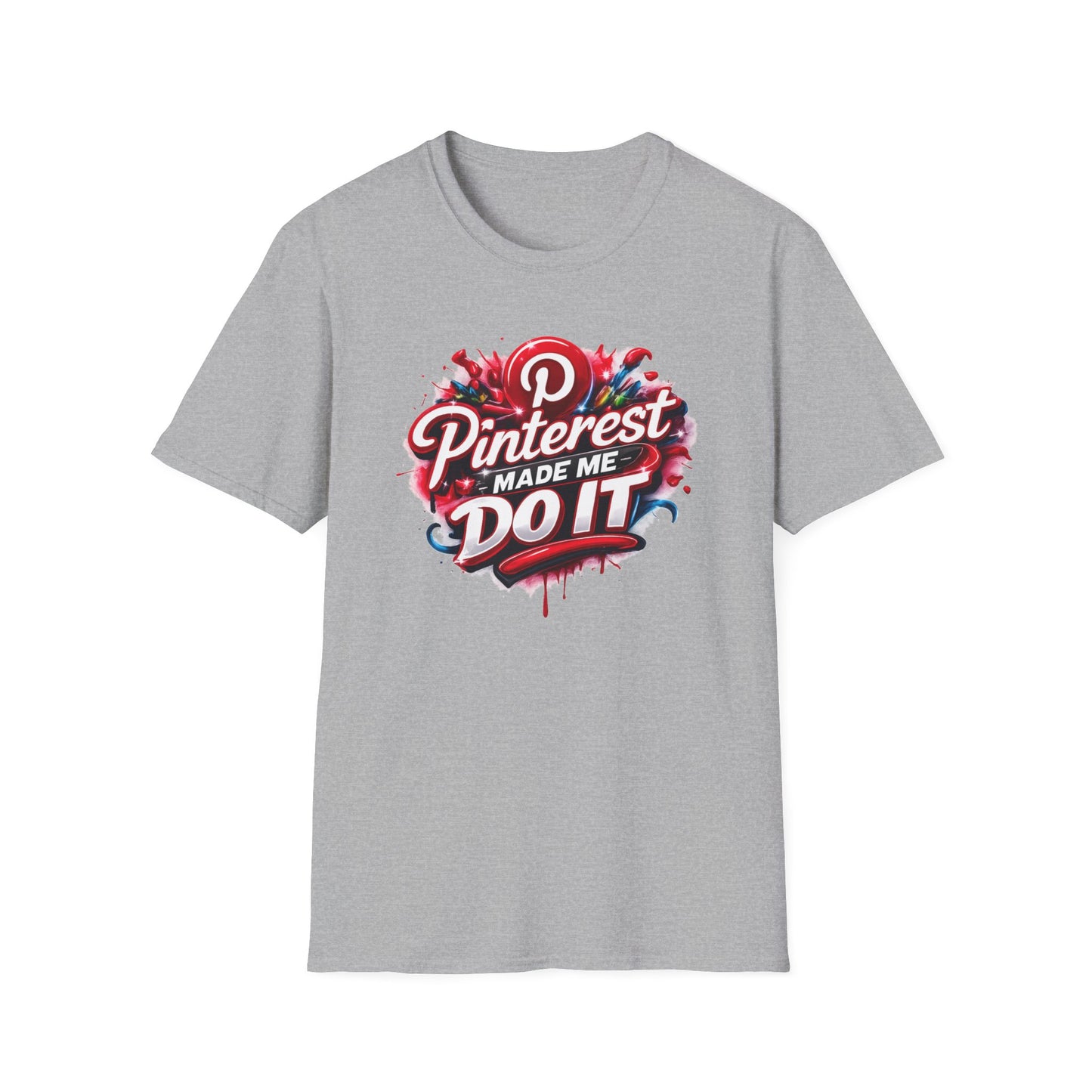PINTEREST MADE ME DO IT - Unisex Soft Style T-shirt