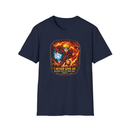 I NEVER GIVE UP - NARUTO - Unisex Soft Style T-Shirt